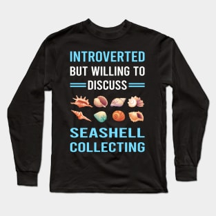 Introverted Seashell Collecting Seashells Sea Shell Shells Shelling Long Sleeve T-Shirt